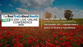 Joel Fuhrman, M.D., - Highlight Video 2 - (Author of The End of Heart Disease)