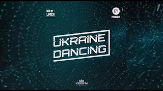 УКРАЇНСЬКІ ПІСНІ ◎ Ukraine Dancing - Podcast #171 (Mix by Lipich) [Kiss FM 05.03.2021]