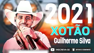 GUILHERME SILVA 2021 SÓ XOTÃO DO BOM E TIRE O PÉ