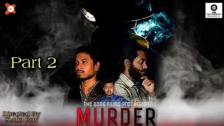 MURDER || PART 2 || A Bengali Short Film ||  The Bong Films || Tele Film