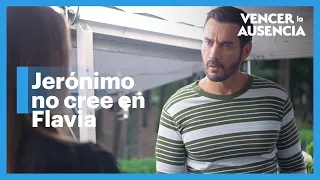 Jerónimo no quiere ningún trato con Flavia | Vencer la Ausencia 1/4 | C-69