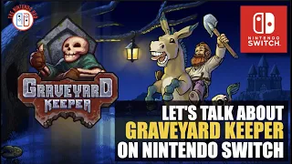 Let's talk about Graveyard Keeper on Nintendo Switch