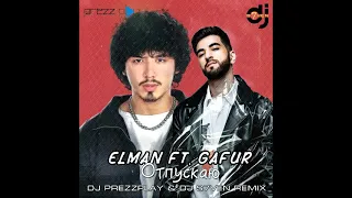 Elman feat  Gafur - Отпускаю (DJ Prezzplay & DJ S7ven Radio Edit)