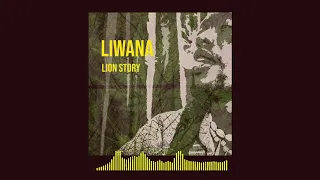 LION STORY_Liwana