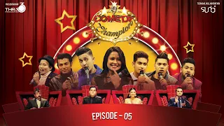 Comedy Champion - Episode 5