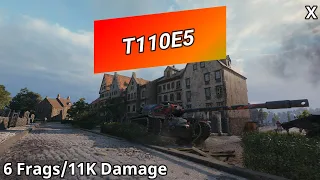 T110E5 (6 Frags/11K Damage) | World of Tanks