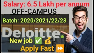 Deloitte Off Campus Drive Deloitte jobs for freshers Deloitte hiring process for freshers | 6.5 LPA