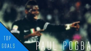 Paul Pogba | Top Goals | Juventus HD