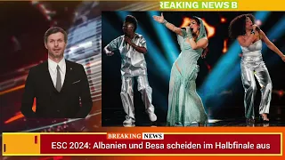 ESC 2024: Albanien und Besa scheiden im Halbfinale aus