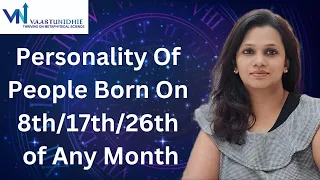 Personality Of People Born On 8th |17th| 26th Of Any Month | Numerology Traits Of Number People