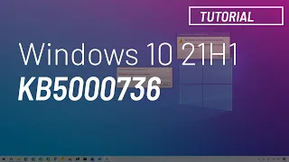 Windows 10 21H1, May 2021 Update: Enablement package KB5000736 download and install