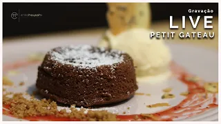 Petit Gâteau | Gravação Live com a Chef Erika