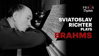 Sviatoslav Richter plays Brahms (1951-1988) - 2022 Remastered