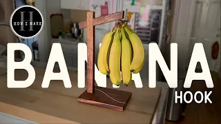 How I Make: A Banana Hanger