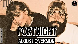 Taylor Swift feat. Post Malone - "Fortnight" 【Acoustic Version | Guitar Cover】