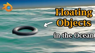 How To Float Any Object On Water | Easy Blender Tutorial | Ocean Modifier & Floating Objects