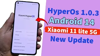 HyperOs 1.0.3 Android 14 Update Xiaomi 11 lite 5G NE | New Features Hyper Os