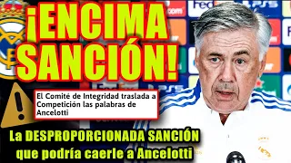 La DESPROPORCIONADA SANCIÓN que podría caerle a Ancelotti