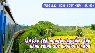 Vlog #22: Lần đầu trải nghiệm tàu SQN1 Quy Nhơn đi Sài Gòn | Đèo Cả tuyệt đẹp qua ô cửa sổ con tàu