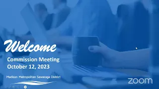 Commission Meeting | Oct. 12, 2023 | Madison Metropolitan Sewerage District