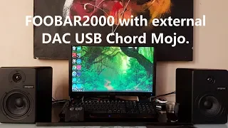 How setup The External DAC USB  Chord Mojo on the Windows10 with Foobar2000 (HIRES)