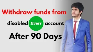 How to withdraw funds from disabled Fiverr account | withdraw payment after 90 days