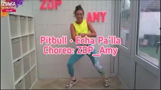 Echa Pa’lla by Pitbull // Zumba Choreo by  Amy Smith