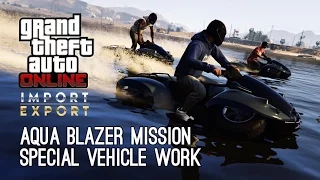 GTA Online Import/Export: Special Vehicle Work #3 Blazer Aqua Mission (Cleanup Op)