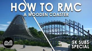 How to RMC a Wooden Coaster - Planet Coaster