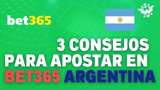 3 consejos para apostar en Bet365 Argentina