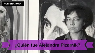 ¿Quién fue Alejandra Pizarnik? | MÁS LITERATURA