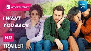 I Want You Back - Official Trailer - Prime Video - #TickItTuesday #Romance #Comedy