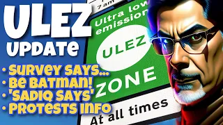 ULEZ Update: Survey on ULEZ/CAZ, BAT BOX, Mayor Election Race, Protests Info | Countdown to D-Day!