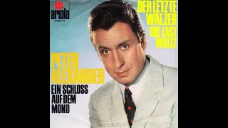 Peter Alexander - Der letzte Walzer