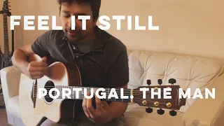 Feel It Still - Portugal. The Man acoustic cover