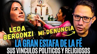 LEDA BERGONZI La GRAN ESTAFA de la FÉ | DENUNCIA EXCLUSIVA