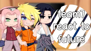 Team 7 react to their future /all parts/   •read desc•