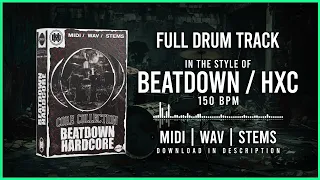 FULL DRUM TRACK IN THE STYLE OF BEATDOWN / HXC 150BPM