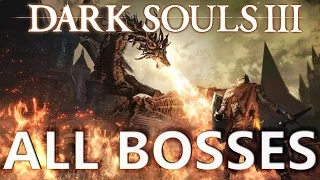 Dark Souls 3: All Bosses (4K 60fps)