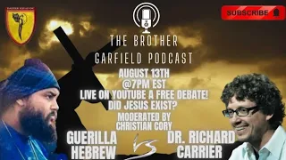 GUERILLA HEBREW VS DR RICHARD CARRIER " DID JESUS EXIST?" LIVE DEBATE