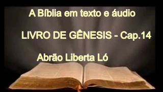 Gênesis 14 - Abrão liberta Ló