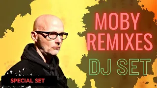 Special SET - MOBY - UNOFFICIAL REMIXES #moby #remix