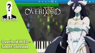 Overlord III ED - Silent Solitude (Piano Cover) + Sheets & Midi