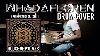 Bring Me the Horizon -  House Of Wolves | Oktav Mutter Drum Cover | 2020 | WHADAFLOREN