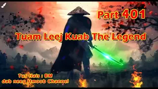 Tuam Leej Kuab The Hmong Shaman Warrior(Part 401) 22/1/2024