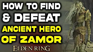 Elden Ring: How To Find & Defeat SECRET BOSS | Defeat Ancient Hero of ZAMOR | Location Guide