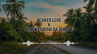 scared love x nongkyndong ba shisur (siren jam) remix