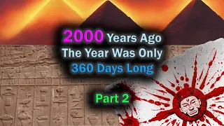 2000 Years Ago The Year was 360 Days Part 2