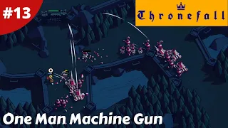 One Man Army With A Machine Gun Can We Beat It? - Thronefall - #13 - Gameplay