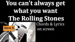 You Can't Always Get What You Want - Rolling Stones  - Guitar - Chords & Lyrics Cover- by Steve.B